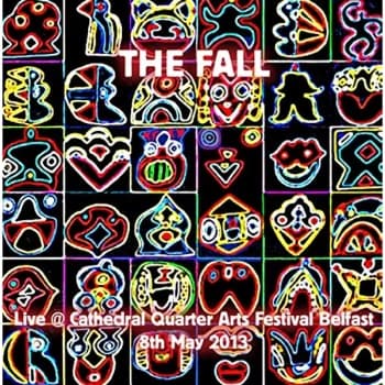 Image of The Fall - LIVE AT CATHEDRAL QUARTER ARTS FESTIVAL, BELFAST 2013 CD