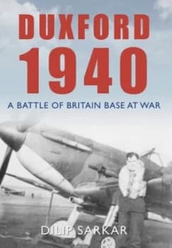 Image of Duxford 1940 by Dilip Sarkar Paperback