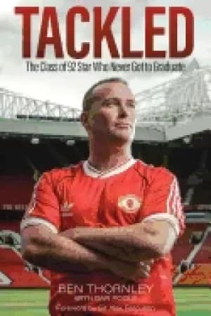 Image of ben thornley tackled the class of 92 star who never got to graduate