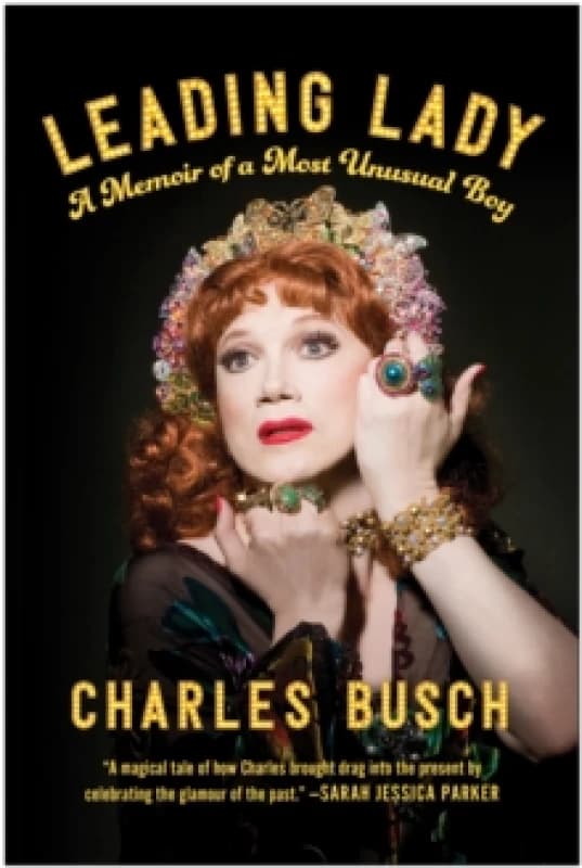 Image of Leading Lady : A Memoir of a Most Unusual Boy Hardback