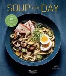 Image of Soup of the Day : 365 Recipes for Every Day of the Year