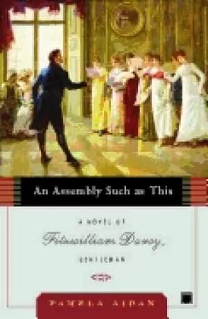 Image of assembly such as this a novel of fitzwilliam darcy gentleman