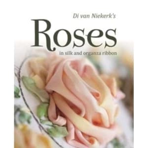 Image of Di van Niekerk's Roses: In Silk and Organza Ribbon by Di van Niekerk (Paperback, 2012)