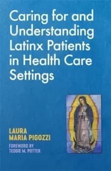 Image of Caring for and Understanding Latinx Patients in Health Care Settings