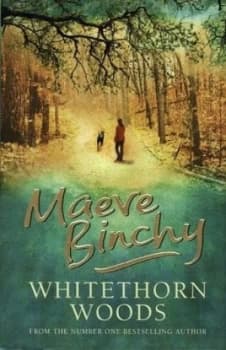 Image of Whitethorn Woods by Maeve Binchy Hardback