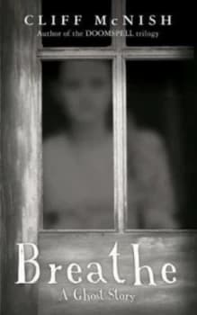 Image of Breathe a Ghost Story by Cliff Mcnish Paperback