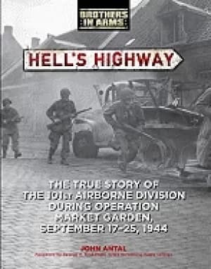 Image of hells highway the true story of the 101st airborne division during operatio
