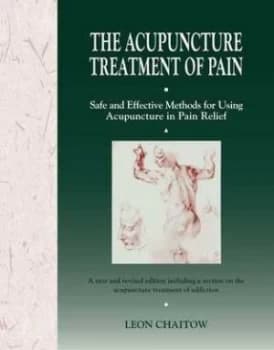 Image of The Acupuncture Treatment of Pain by Leon Chaitow Paperback