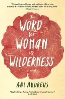 Image of The word for woman is wilderness by Abi Andrews