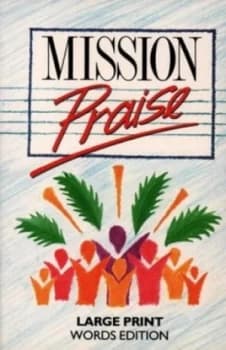 Image of Mission Praise by Greg Leavers and Peter J Horrobin Paperback