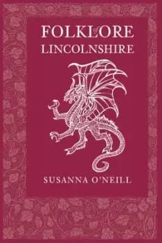 Image of Folklore of Lincolnshire by Susanna O'Neill