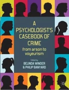 Image of A Psychologists Casebook of Crime by Belinda Winder Paperback