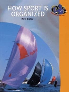 Image of How Sport Is Organized by Kirk Bizley Book