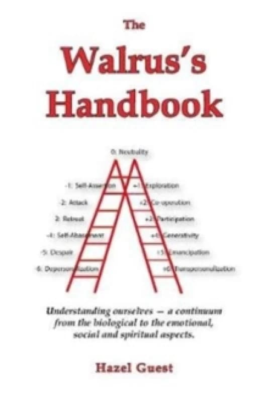 Image of The Walrus's Handbook : Understanding ourselves - a continuum from the biological to the emotional, social and spiritual aspects. Paperback / softback