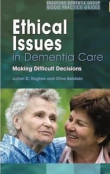 Image of Ethical Issues in Dementia Care by Julian C. Hughes Paperback