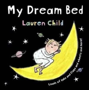 Image of My Dream Bed by Lauren Child Hardback