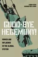 Image of good bye hegemony power and influence in the global system