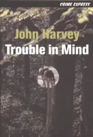 Image of Trouble in mind by John Harvey