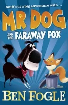 Image of Mr Dog and the faraway fox by Ben Fogle