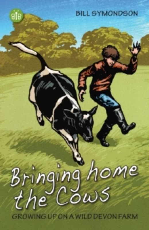Image of Bringing Home the Cows : Growing up on a wild Devon farm Paperback / softback