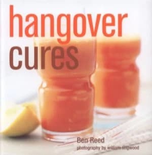 Image of Hangover Cures by Ben Reed and William Lingwood Hardback