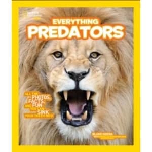 Image of Everything Predators : All the Photos, Facts, and Fun You Can Sink Your Teeth into