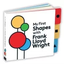 Image of My First Shapes with Frank Lloyd Wright