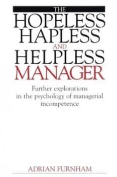 Image of The Hopeless Hapless and Helpless Manager by Adrian Furnham Paperback