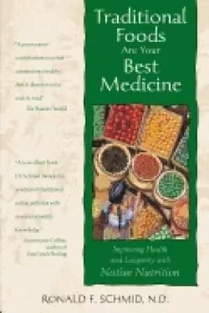 Image of traditional foods are your best medicine improving health and longevity wit