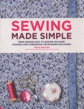 Image of Sewing Made Simple by Tessa Evelegh Hardback