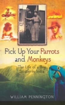 Image of Pick up Your Parrots and Monkeys by William Pennington Paperback
