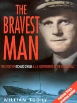 Image of The bravest man - William Tuohy - Hardback - Used