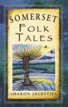 Image of Somerset folk tales by Sharon Jacksties