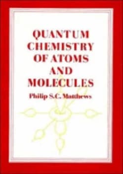 Image of Quantum Chemistry of Atoms and Molecules by Philip S. C. Matthews Paperback