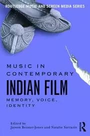 Image of Music in Contemporary Indian Film Memory Voice Identity