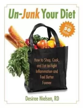Image of Un-junk your diet by Desiree Nielsen