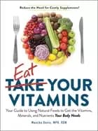 Image of eat your vitamins your guide to using natural foods to get the vitamins min