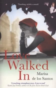 Image of Love Walked in by Marisa De Los Santos Paperback