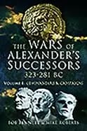Image of wars of alexanders successors 323 281 bc volume 1 commanders and campaign