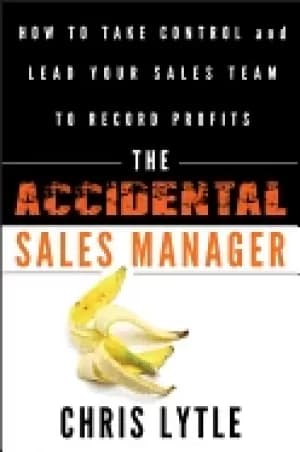 Image of accidental sales manager how to take control and lead your sales team to re