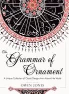 Image of grammar of ornament all 100 color plates from the folio edition of the grea