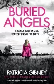 Image of Buried Angels: Absolutely gripping crime fiction by Patricia Gibney