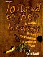 Image of tattooed on their tongues a journey through the backrooms of american music