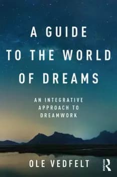 Image of A Guide to the World of DreamsAn Integrative Approach to Dreamwork