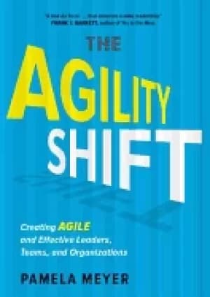 Image of agility shift creating agile and effective leaders teams and organizations