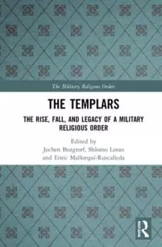 Image of The TemplarsThe Rise Fall and Legacy of a Military Religious Order