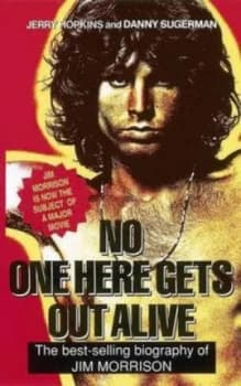 Image of No One Here Gets Out Alive by J Hopkins and D Sugerman Paperback