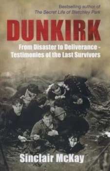 Image of Dunkirk by Sinclair Mckay Hardback