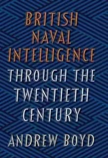Image of British Naval Intelligence through the Twentieth Century