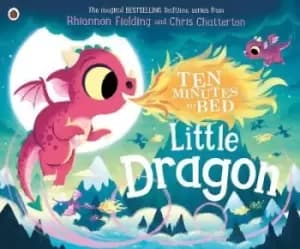 Image of Ten Minutes to Bed: Little Dragon by Rhiannon Fielding